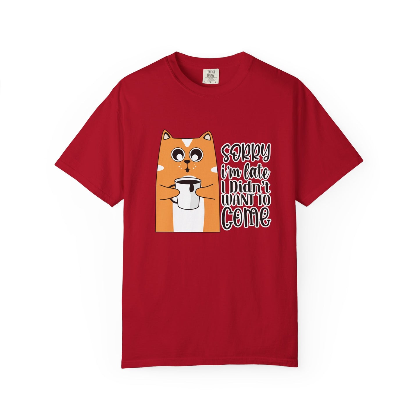 Funny Cat Unisex T-shirt - Sorry I am late