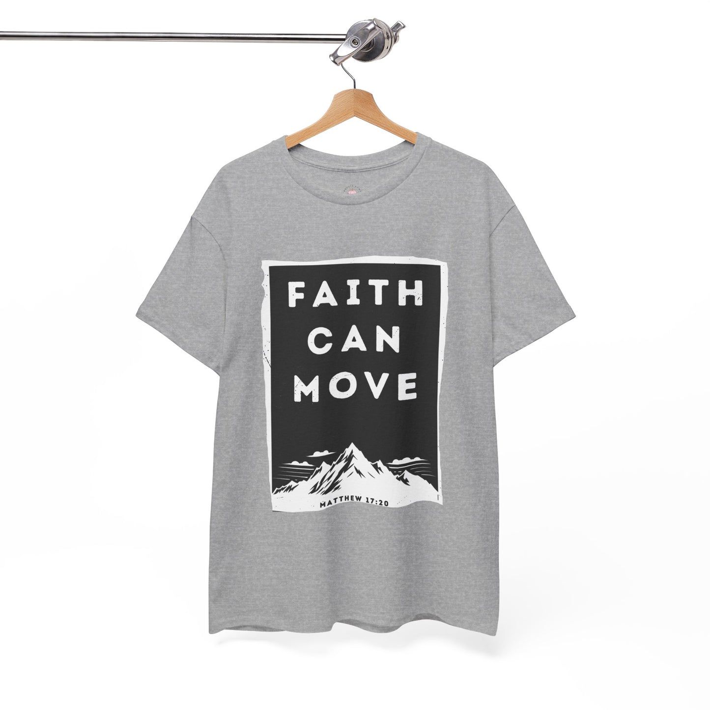 Faith Can Move Mountains T-Shirt