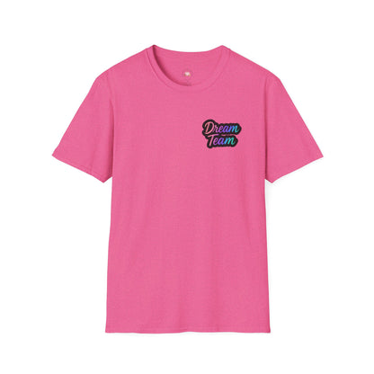 Dream Team Unisex T-Shirt for Teachers and School Squad Members