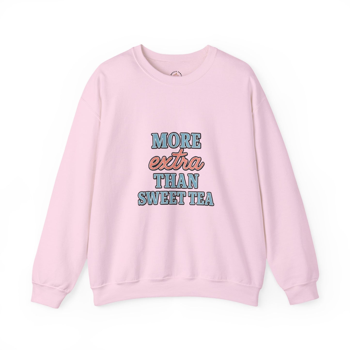 Crewneck Sweatshirt - More Extra Than Sweet Tea