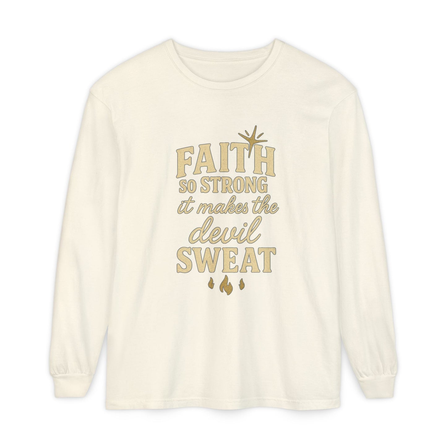 Faith So Strong It Makes the Devil Sweat Long Sleeve – Christian Women’s Shirt - The Bougie Pumpkin Boutique