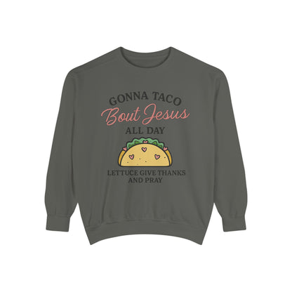 Sweatshirt Taco Bout Jesus All Day- Punny Faith - The Bougie Pumpkin Boutique