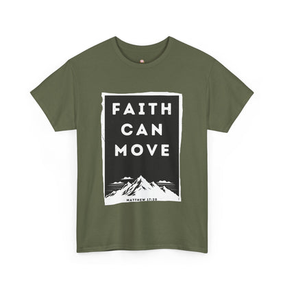 Faith Can Move Mountains T-Shirt