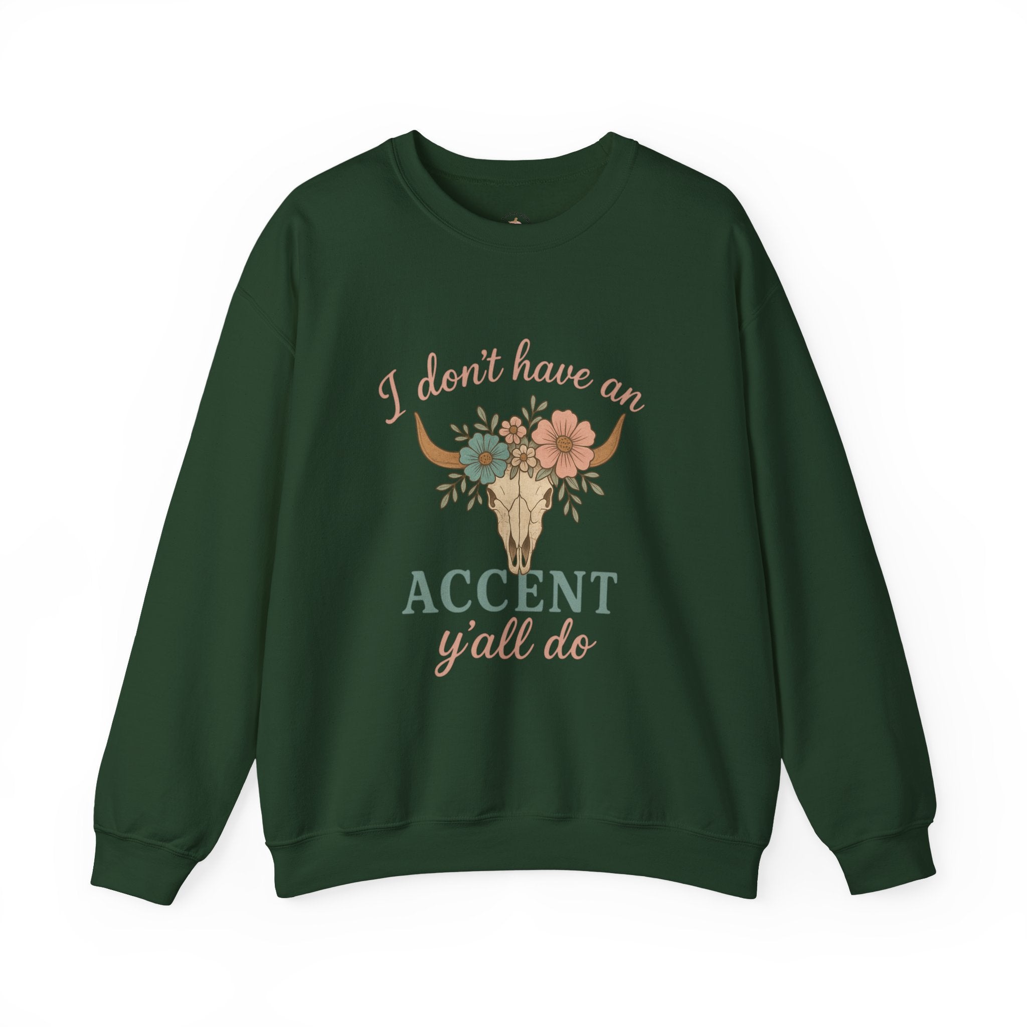 I Don’t Have an Accent Y’all Do Sweatshirt | Southern Sass Graphic Crewneck | Western Boho Cow Skull Sweatshirt – Bougie Pumpkin Boutique