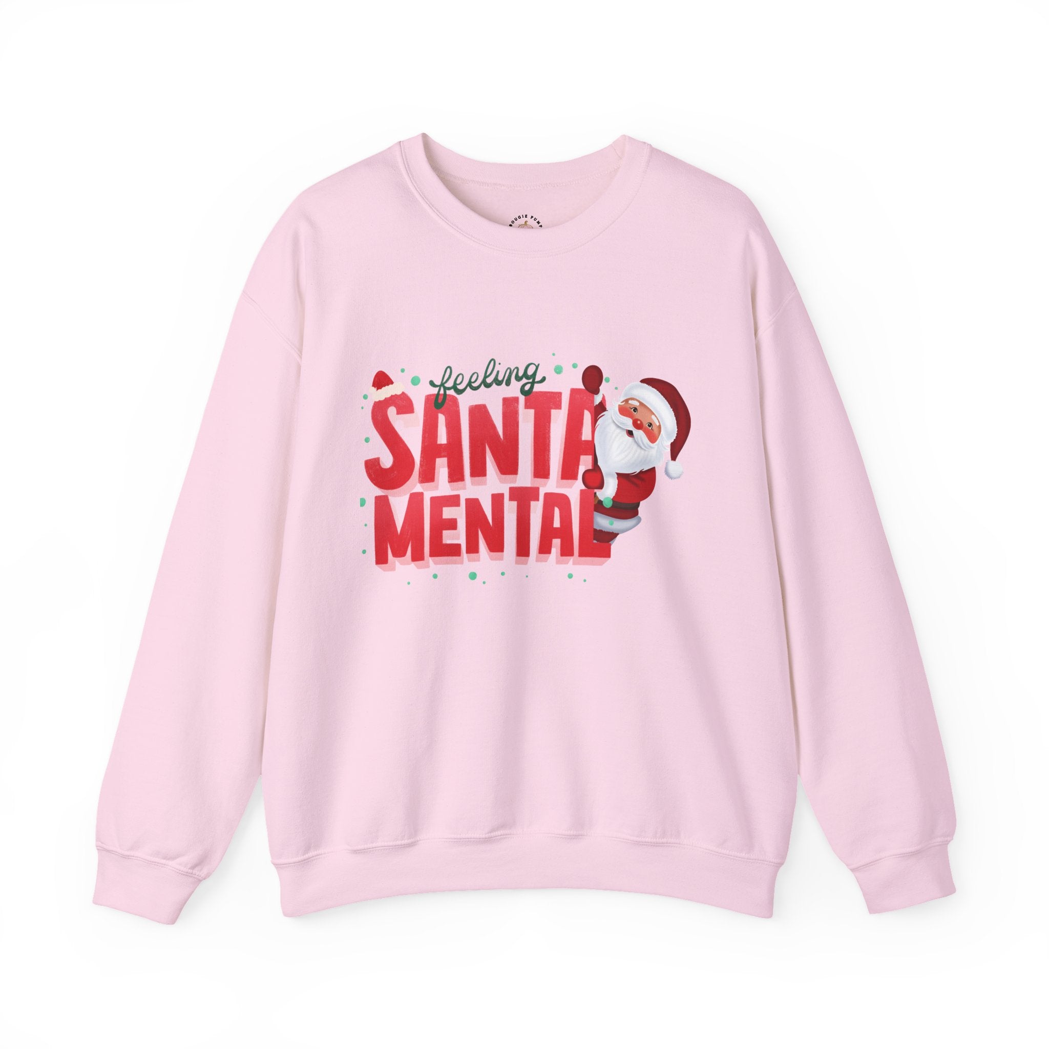 Feeling Santa Mental Sweatshirt — Funny Christmas Santa Crewneck