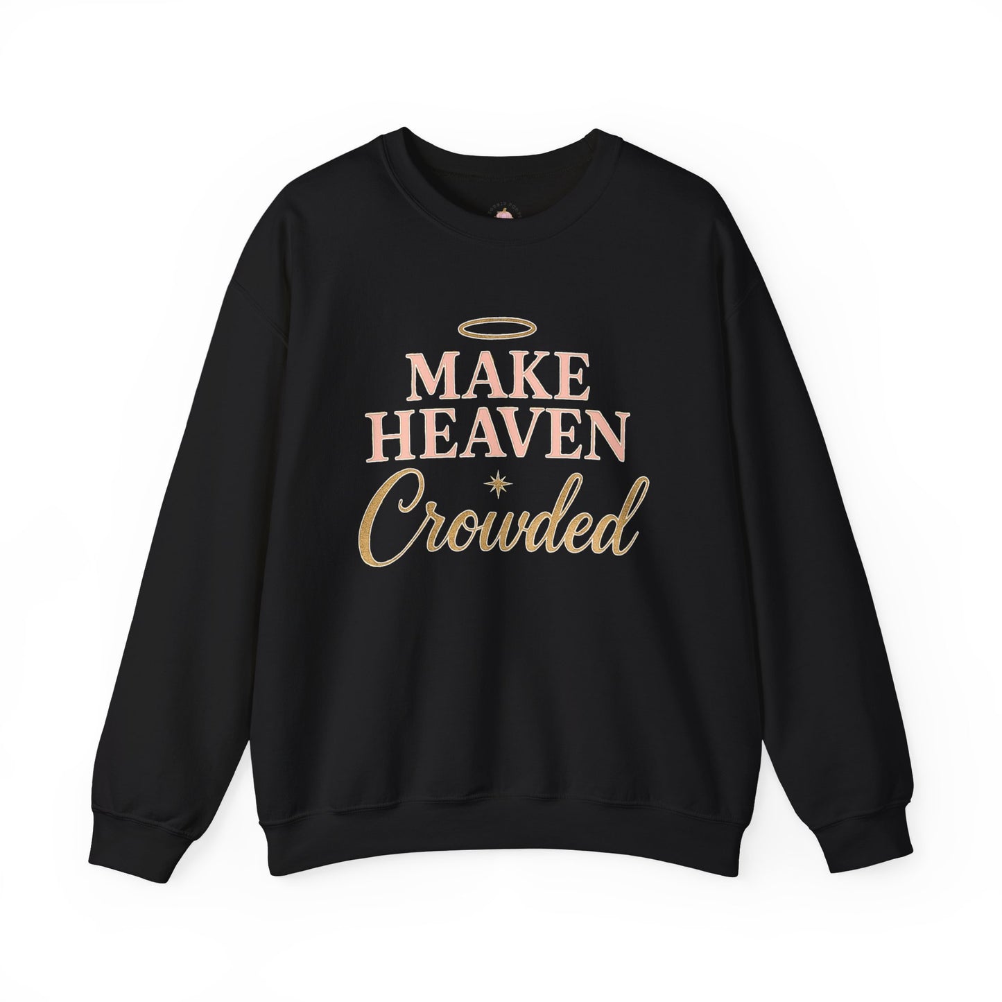 Make Heaven Crowded Sweatshirt | Faith & Jesus Crewneck – Bougie Pumpkin Boutique - The Bougie Pumpkin Boutique