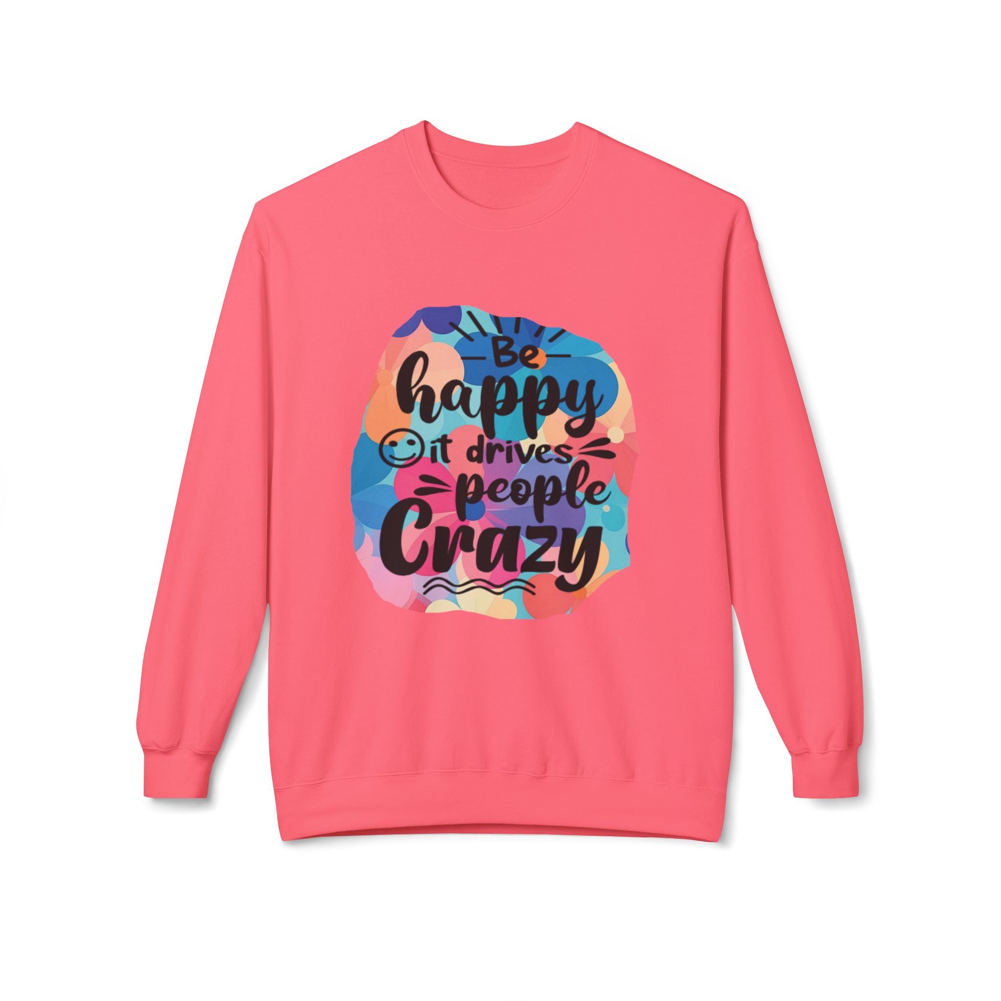 Colorful Motivational Crewneck Sweatshirt | Be Happy, Second Grade, Teachers Gift, Positive Vibes, Cozy Sweatshirt