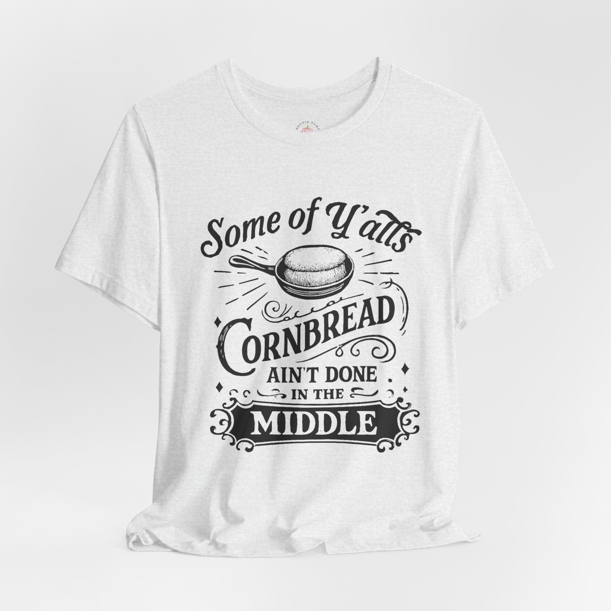 Cornbread Ain’t Done Tee | Southern Comfort T-Shirt | Funny Vintage Kitchen Shirt – Bougie Pumpkin Boutique