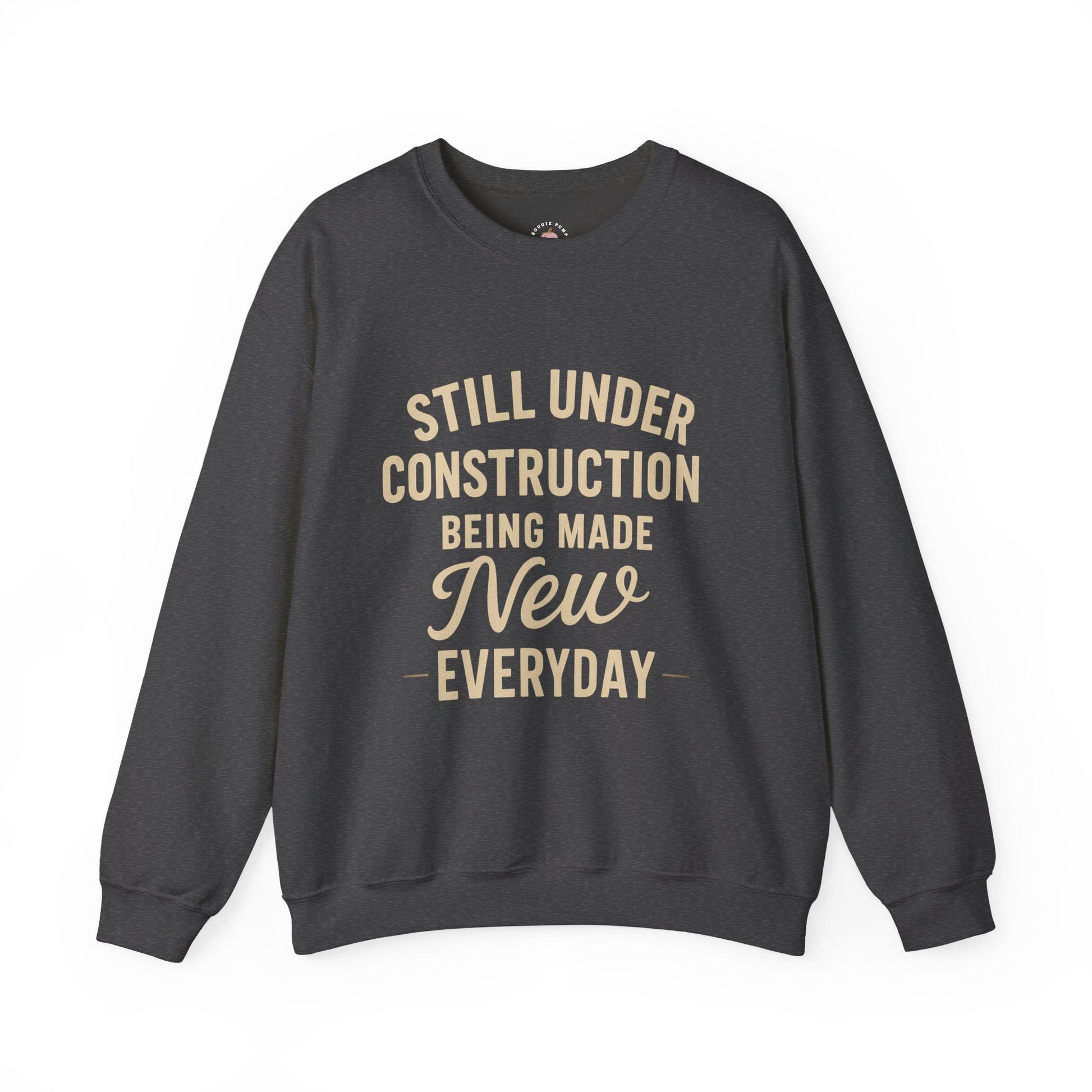 Christian Faith Unisex Sweatshirt - Under Construction, Making Me New Everyday - The Bougie Pumpkin Boutique