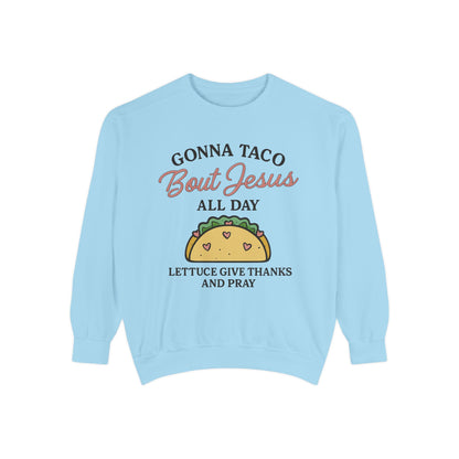 Sweatshirt Taco Bout Jesus All Day- Punny Faith - The Bougie Pumpkin Boutique