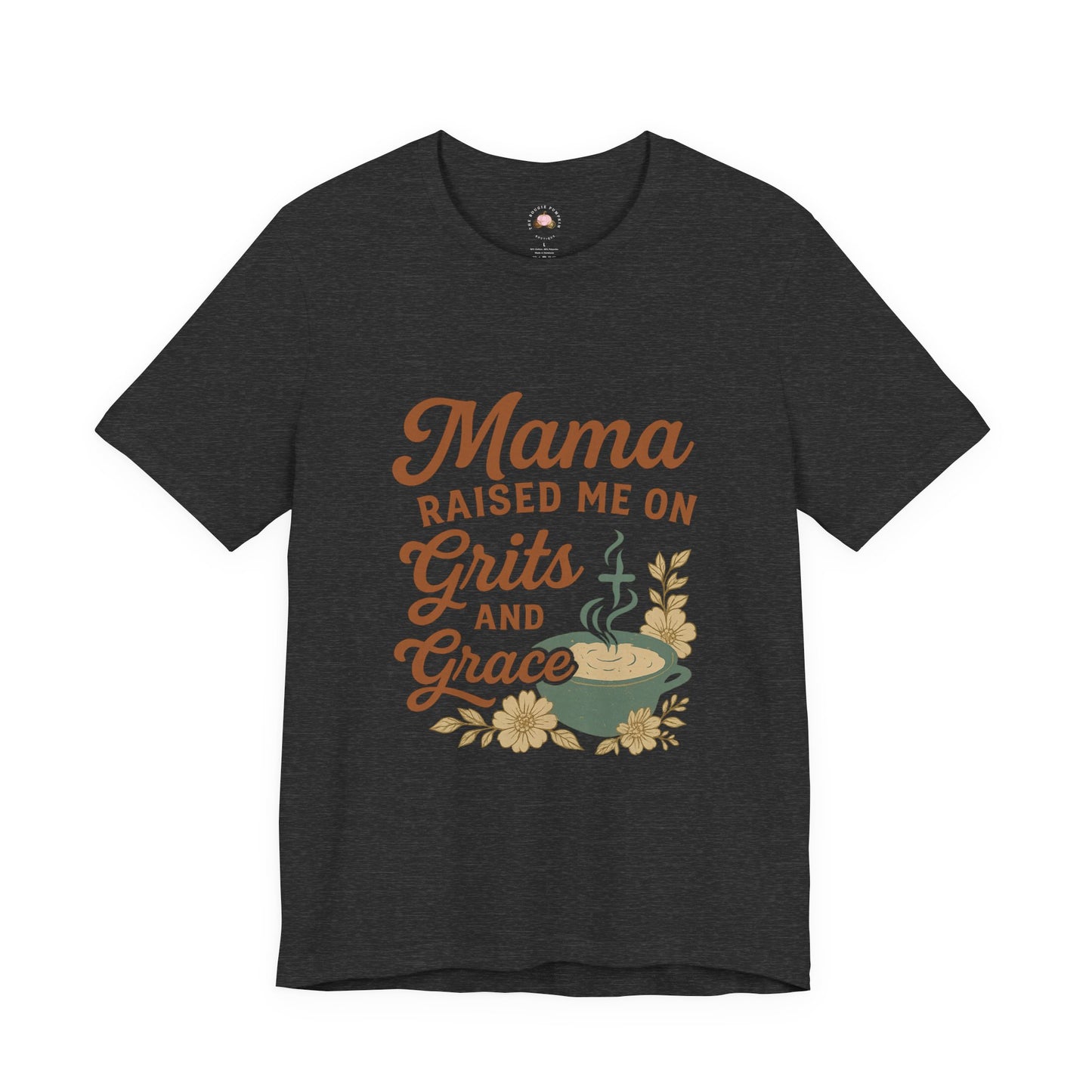 Mama Raised Me on Grits and Grace | Faith & Southern Mama Shirt – Bougie Pumpkin Boutique - The Bougie Pumpkin Boutique