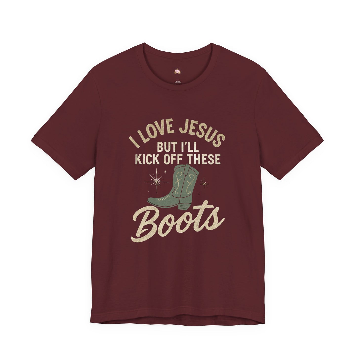 I Love Jesus But I’ll Kick Off These Boots Tee | Bougie Pumpkin Boutique - The Bougie Pumpkin Boutique