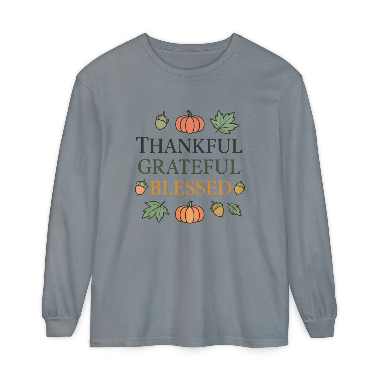 Thankful Grateful Blessed Long Sleeve T-Shirt | Autumn Fashion, Harvest Wear, Thanksgiving Gift, Fall Style, Cozy Apparel