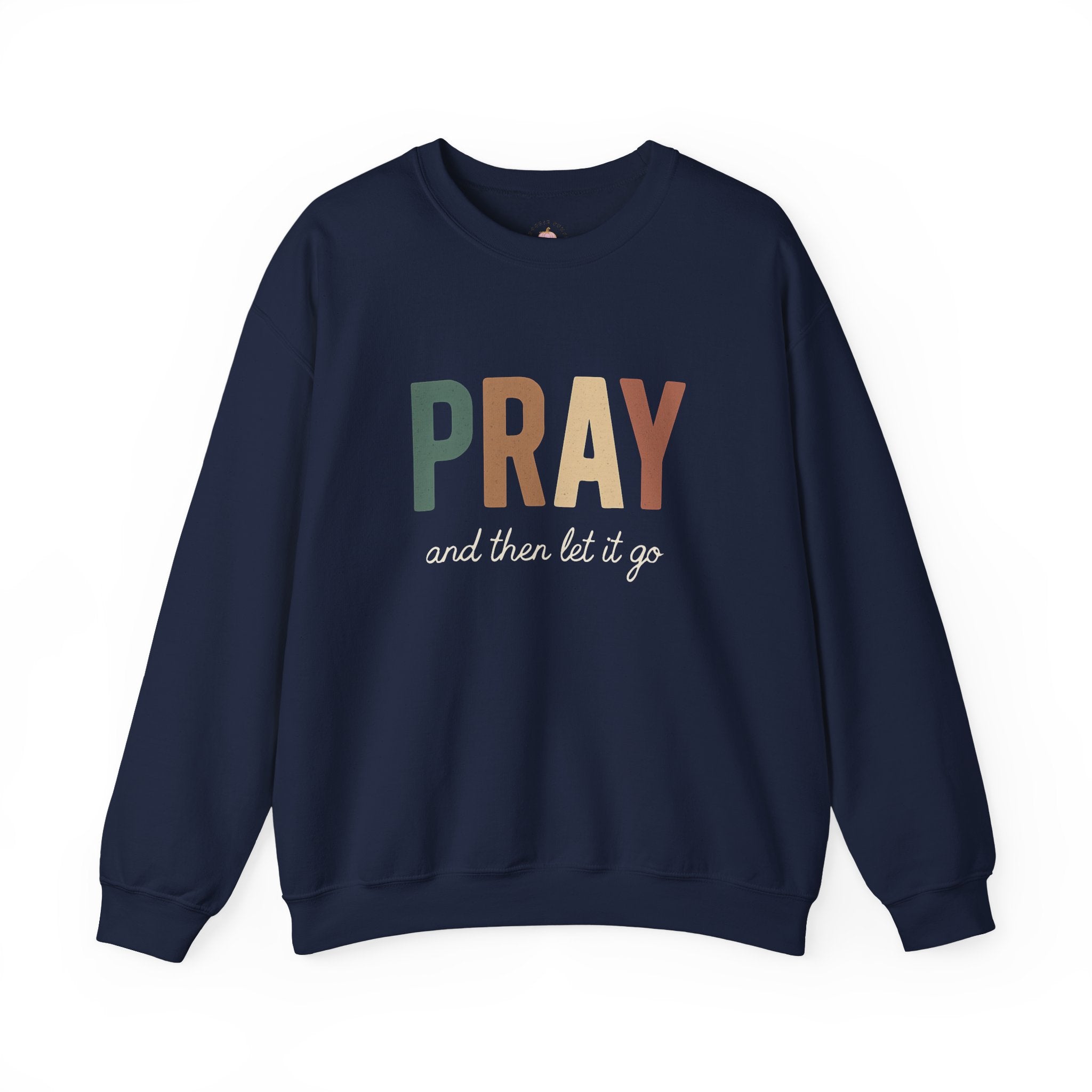 Faith Christian Unisex Sweatshirt - Pray and Let it Go