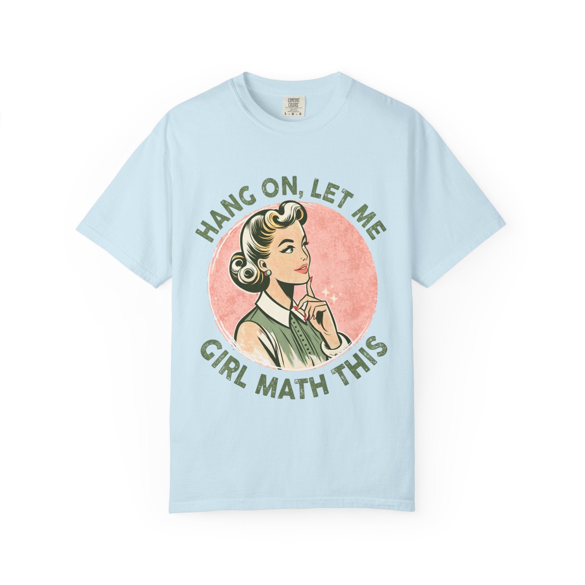 Girl Math Vintage Tee — “Hang On, Let Me Girl Math This” Retro Graphic T-Shirt