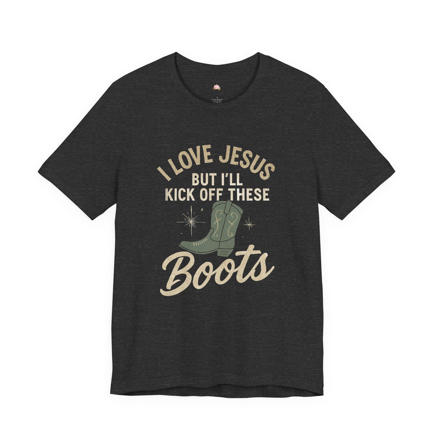 I Love Jesus But I’ll Kick Off These Boots Tee | Bougie Pumpkin Boutique - The Bougie Pumpkin Boutique