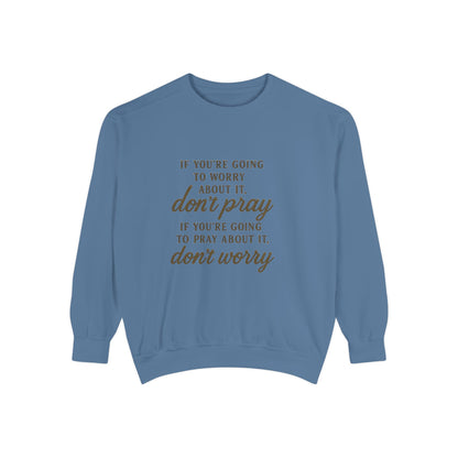 Pray Don’t Worry Sweatshirt | Faith Over Fear Christian Crewneck – Bougie Pumpkin Boutique - The Bougie Pumpkin Boutique