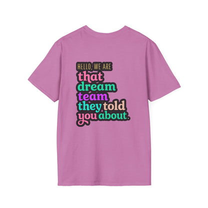 Dream Team Unisex T-Shirt for Teachers and School Squad Members