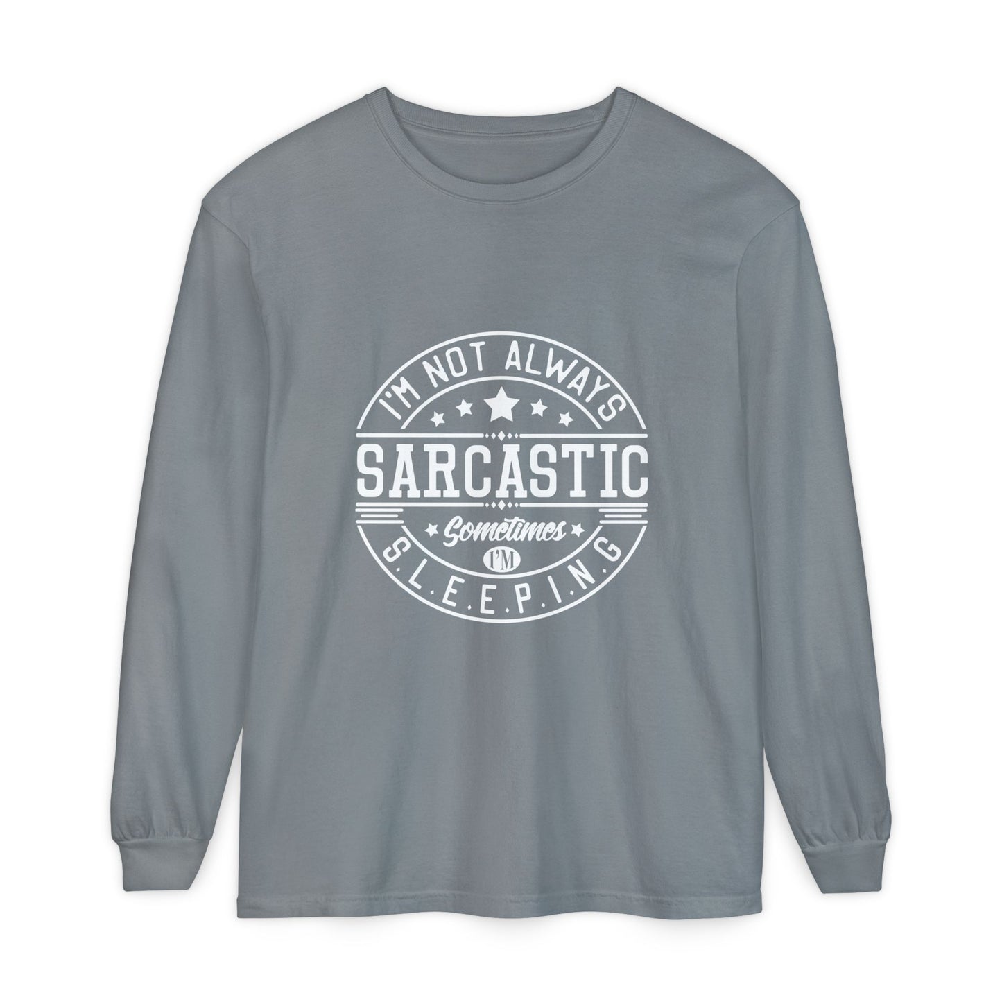 Sarcastic Long Sleeve T-Shirt