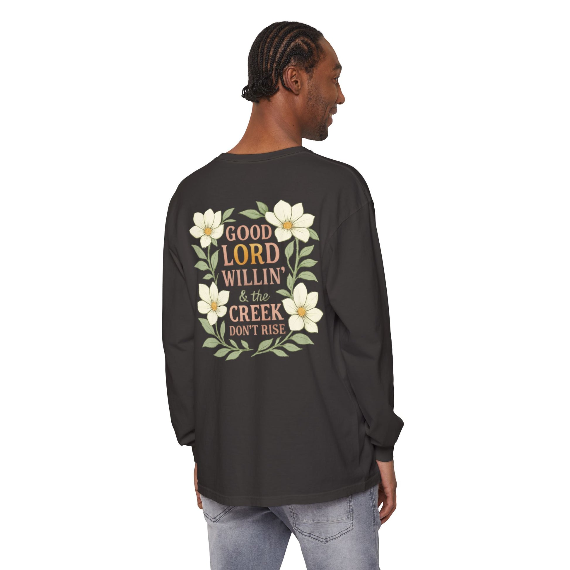 Long Sleeve T-Shirt - Good Lord Willing and the Creek Don't Rise Design - The Bougie Pumpkin Boutique