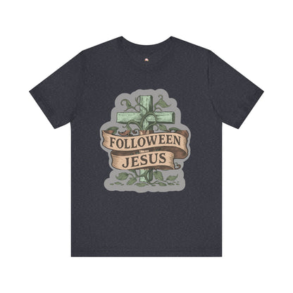 Halloween Faith Unisex Tee, Spiritual Shirt, Jesus Follow Shirt, Fall Apparel, Casual Halloween Outfit - The Bougie Pumpkin Boutique