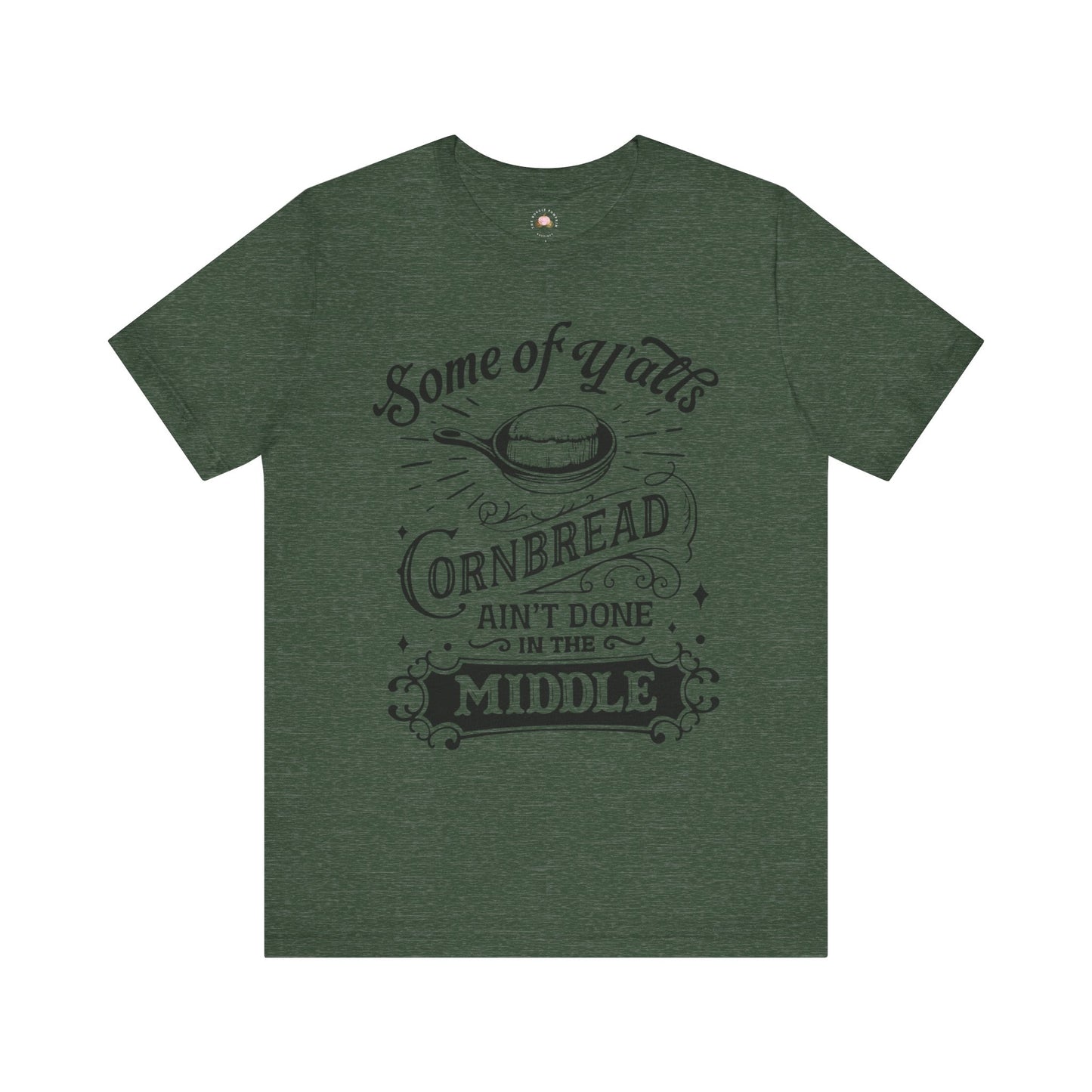 Some of Y’all’s Cornbread Ain’t Done in the Middle Shirt | Southern Humor Tee | The Bougie Pumpkin Boutique - The Bougie Pumpkin Boutique