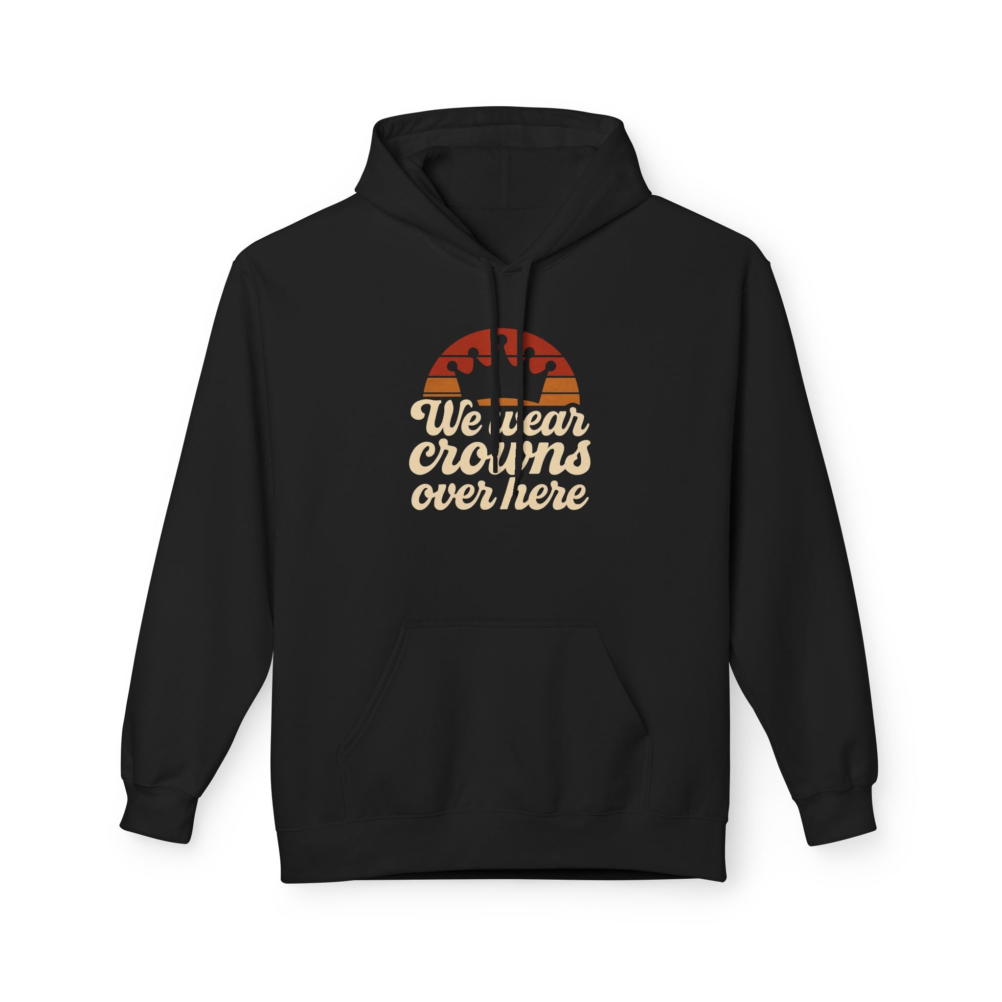 Hoodie — "We Wear Crowns Over Here" Retro Stripe Graphic Hoodie