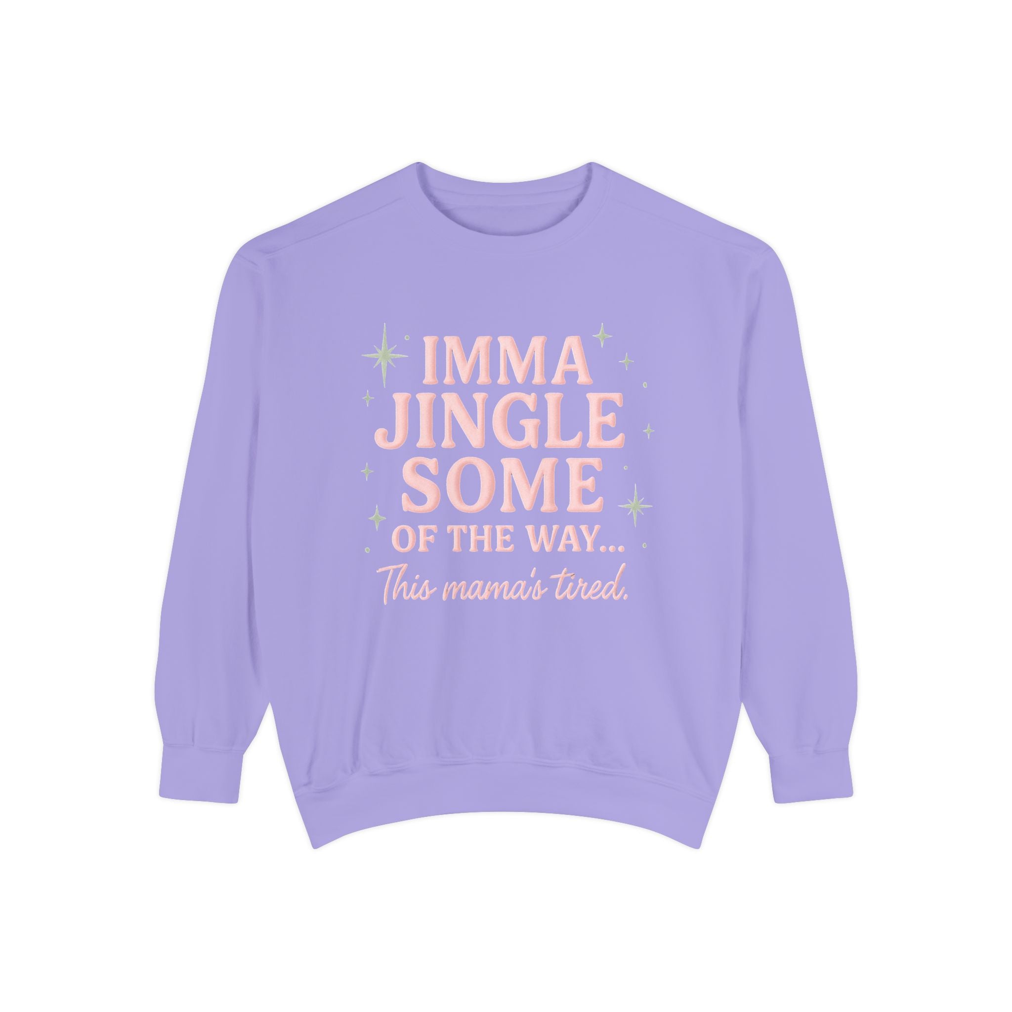 Christmas Mama Sweatshirt – "Imma Jingle Some of the Way" Holiday Crewneck