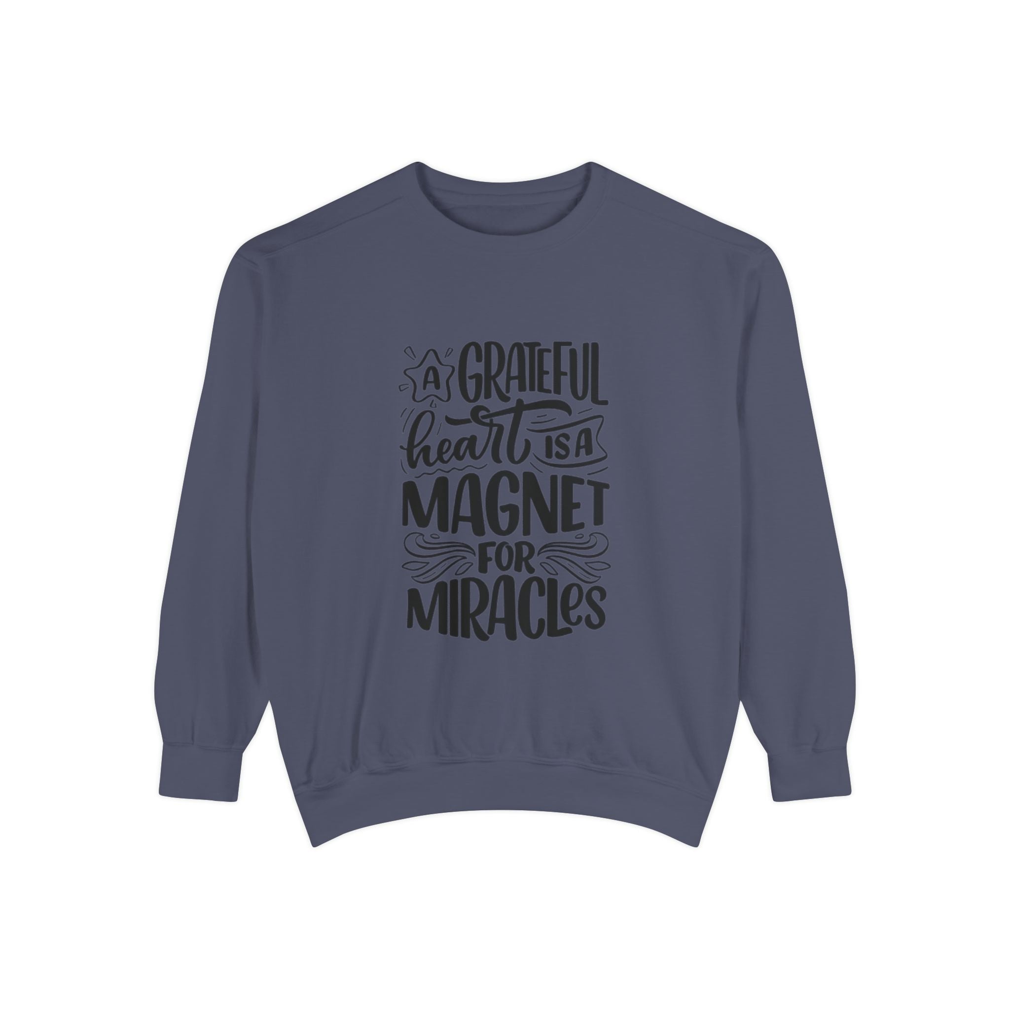 A Grateful Heart Is a Magnet for Miracles Sweatshirt | Inspirational Christian Crewneck | Faith & Gratitude Apparel – Bougie Pumpkin Boutique