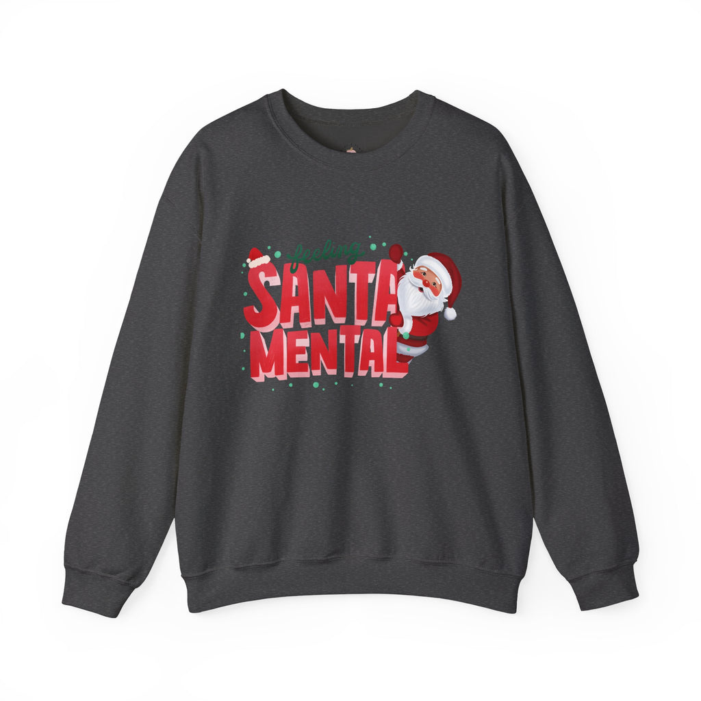 Feeling Santa Mental Sweatshirt — Funny Christmas Santa Crewneck