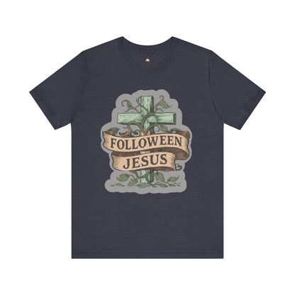 Halloween Faith Unisex Tee, Spiritual Shirt, Jesus Follow Shirt, Fall Apparel, Casual Halloween Outfit - The Bougie Pumpkin Boutique