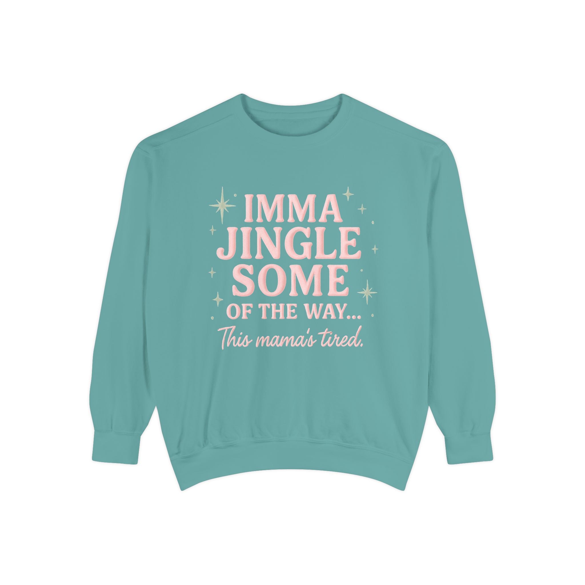 Christmas Mama Sweatshirt – "Imma Jingle Some of the Way" Holiday Crewneck