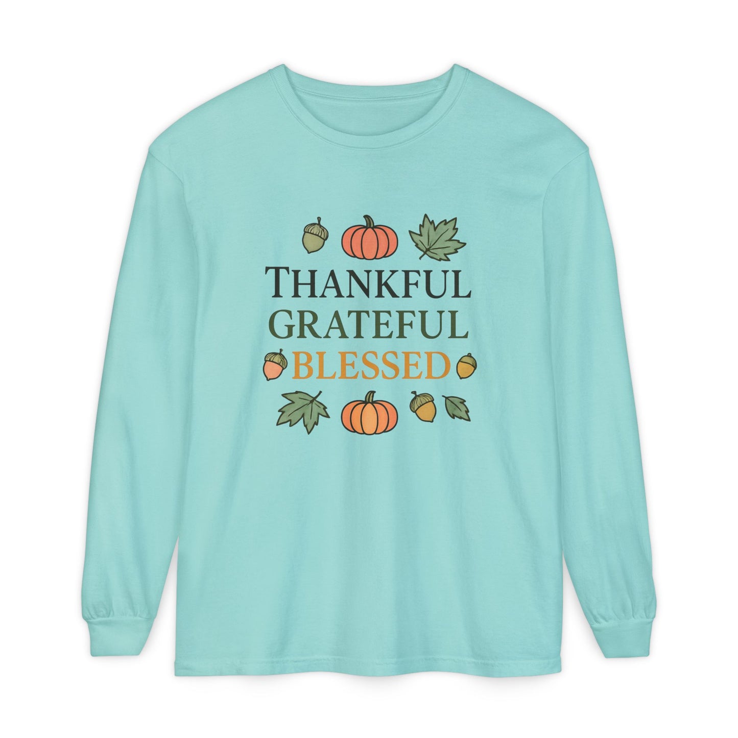 Thankful Grateful Blessed Long Sleeve T-Shirt | Autumn Fashion, Harvest Wear, Thanksgiving Gift, Fall Style, Cozy Apparel