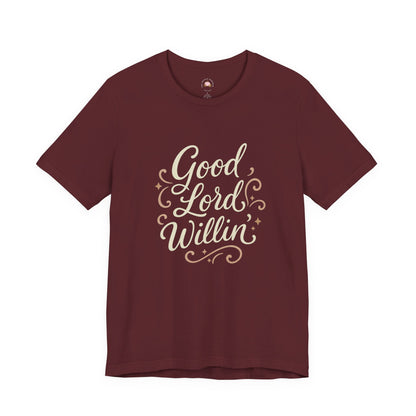 Short Sleeve Tee - Good Lord Willin' and the Creek Don't Rise - Southern Mama, Bible Belt, Funny Sayings - The Bougie Pumpkin Boutique