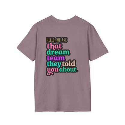 Dream Team Unisex T-Shirt for Teachers and School Squad Members