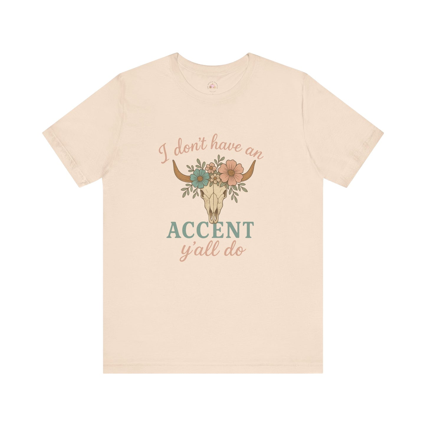 I Don’t Have an Accent, Y’all Do Sweatshirt | Southern Sass Graphic Tee – Bougie Pumpkin Boutique - The Bougie Pumpkin Boutique