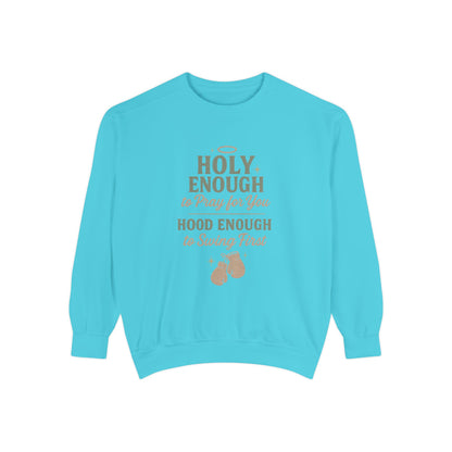 Sweatshirt - Holy, But Hood Unisex Garment-Dyed Pullover - The Bougie Pumpkin Boutique
