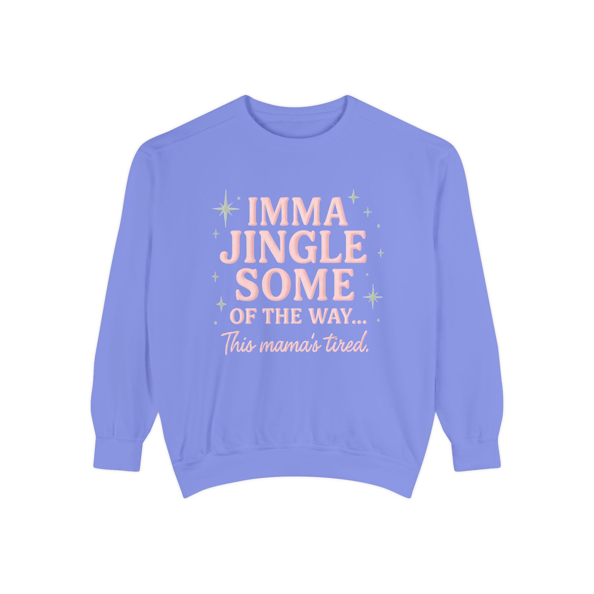 Christmas Mama Sweatshirt – "Imma Jingle Some of the Way" Holiday Crewneck