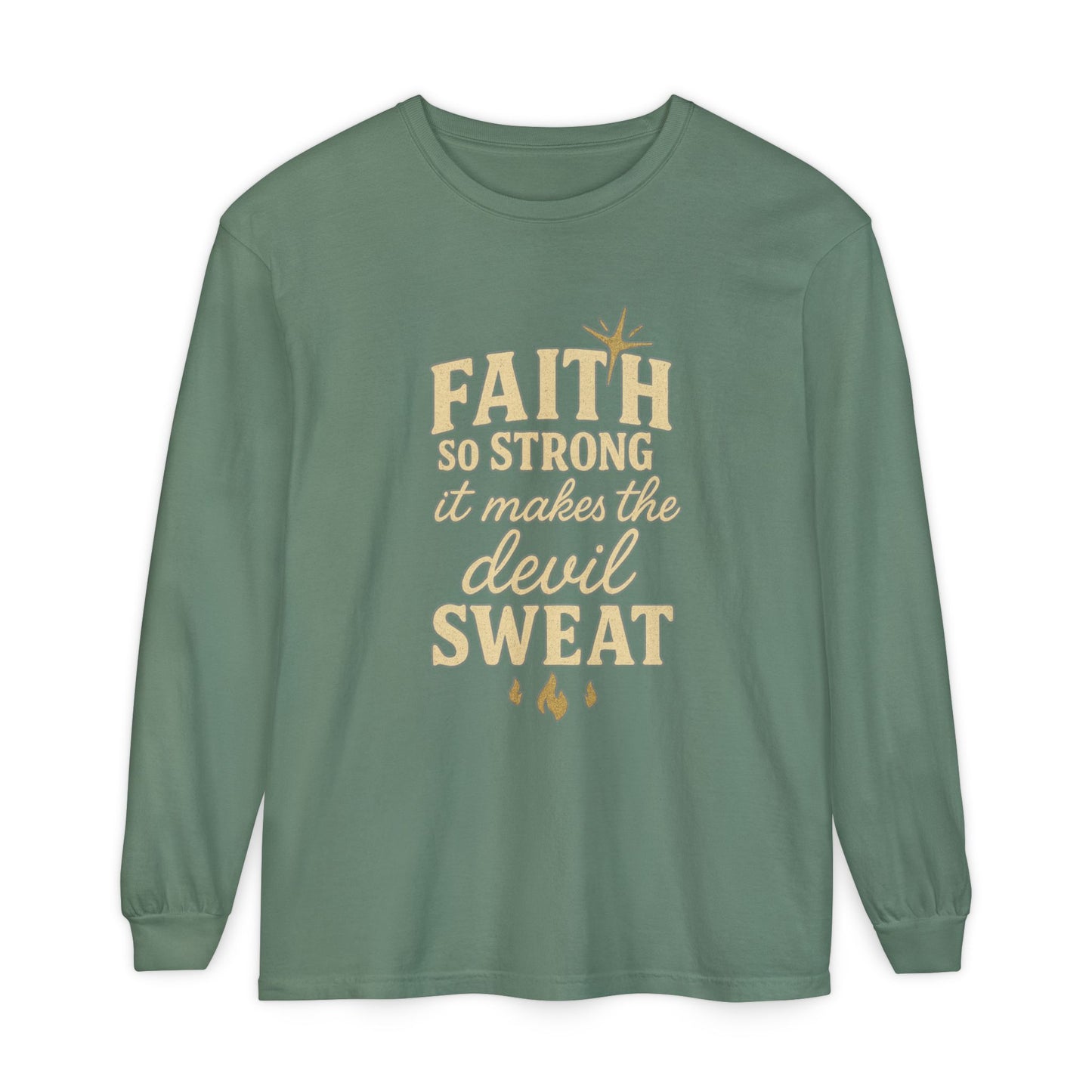 Faith So Strong It Makes the Devil Sweat Long Sleeve – Christian Women’s Shirt - The Bougie Pumpkin Boutique