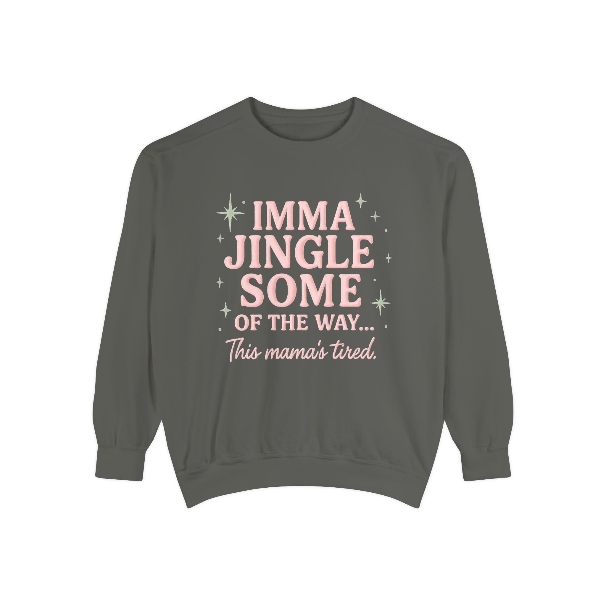 Christmas Mama Sweatshirt – "Imma Jingle Some of the Way" Holiday Crewneck