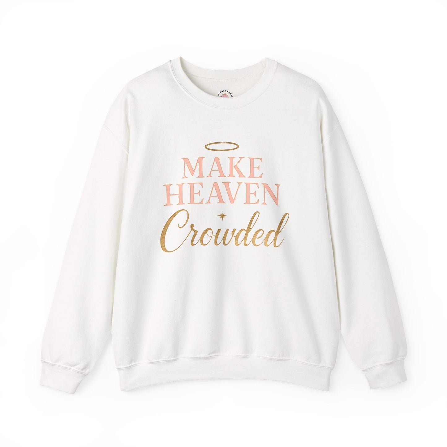 Make Heaven Crowded Sweatshirt | Faith & Jesus Crewneck – Bougie Pumpkin Boutique - The Bougie Pumpkin Boutique