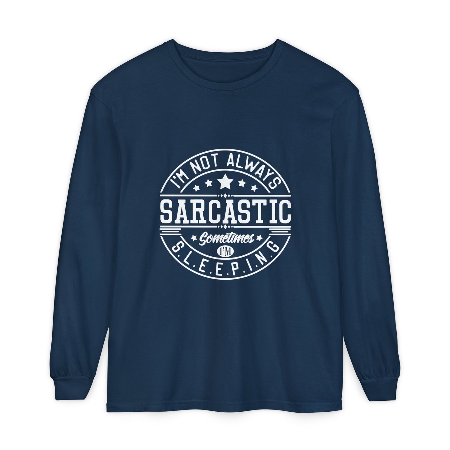 Sarcastic Long Sleeve T-Shirt