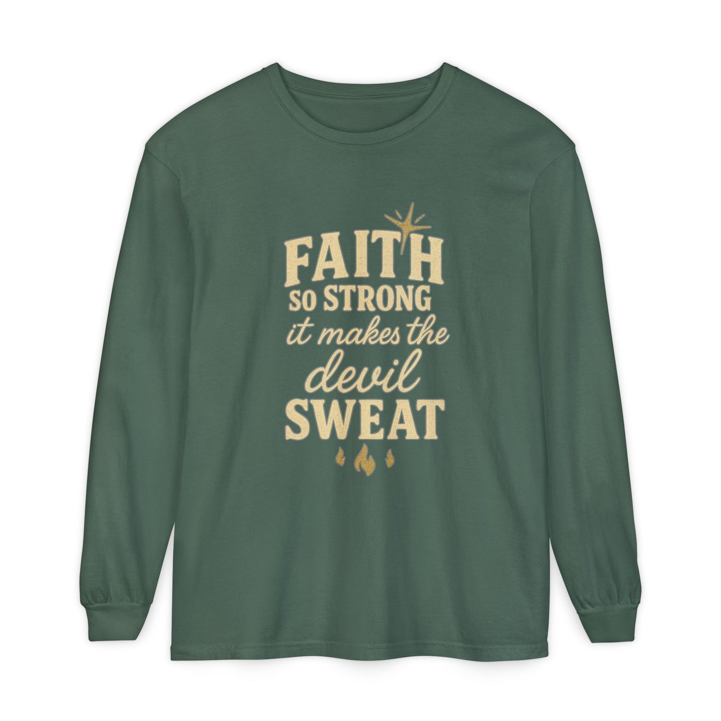 Faith So Strong It Makes the Devil Sweat Long Sleeve – Christian Women’s Shirt - The Bougie Pumpkin Boutique