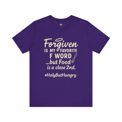 My Favorite F word is Forgiven-Food Is a Close Second tee - The Bougie Pumpkin Boutique