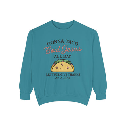 Sweatshirt Taco Bout Jesus All Day- Punny Faith - The Bougie Pumpkin Boutique