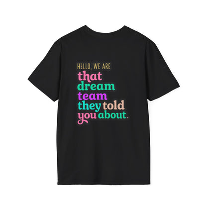 Dream Team Unisex T-Shirt for Teachers and School Squad Members