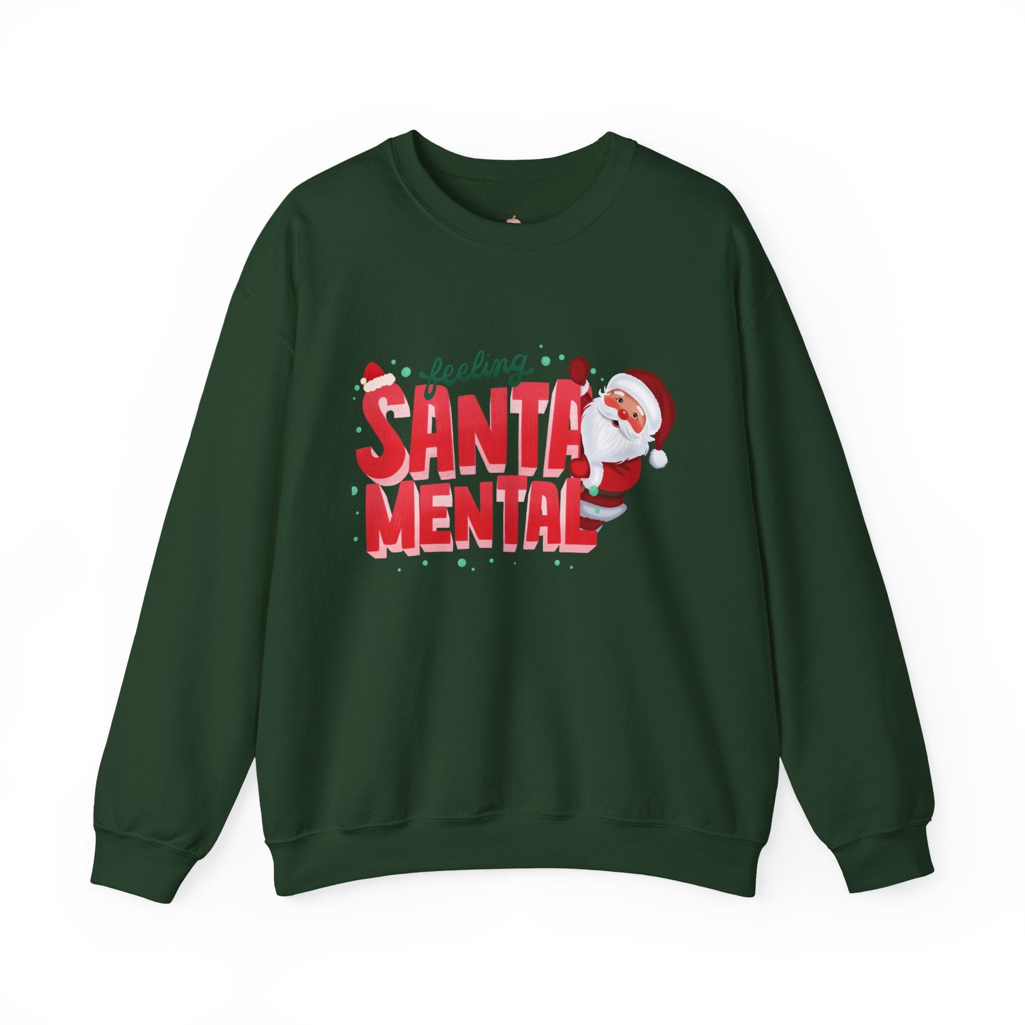 Feeling Santa Mental Sweatshirt — Funny Christmas Santa Crewneck