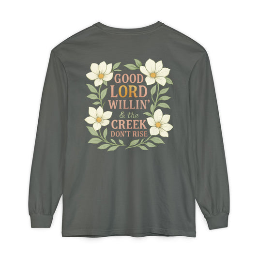 Long Sleeve T-Shirt - Good Lord Willing and the Creek Don't Rise Design - The Bougie Pumpkin Boutique