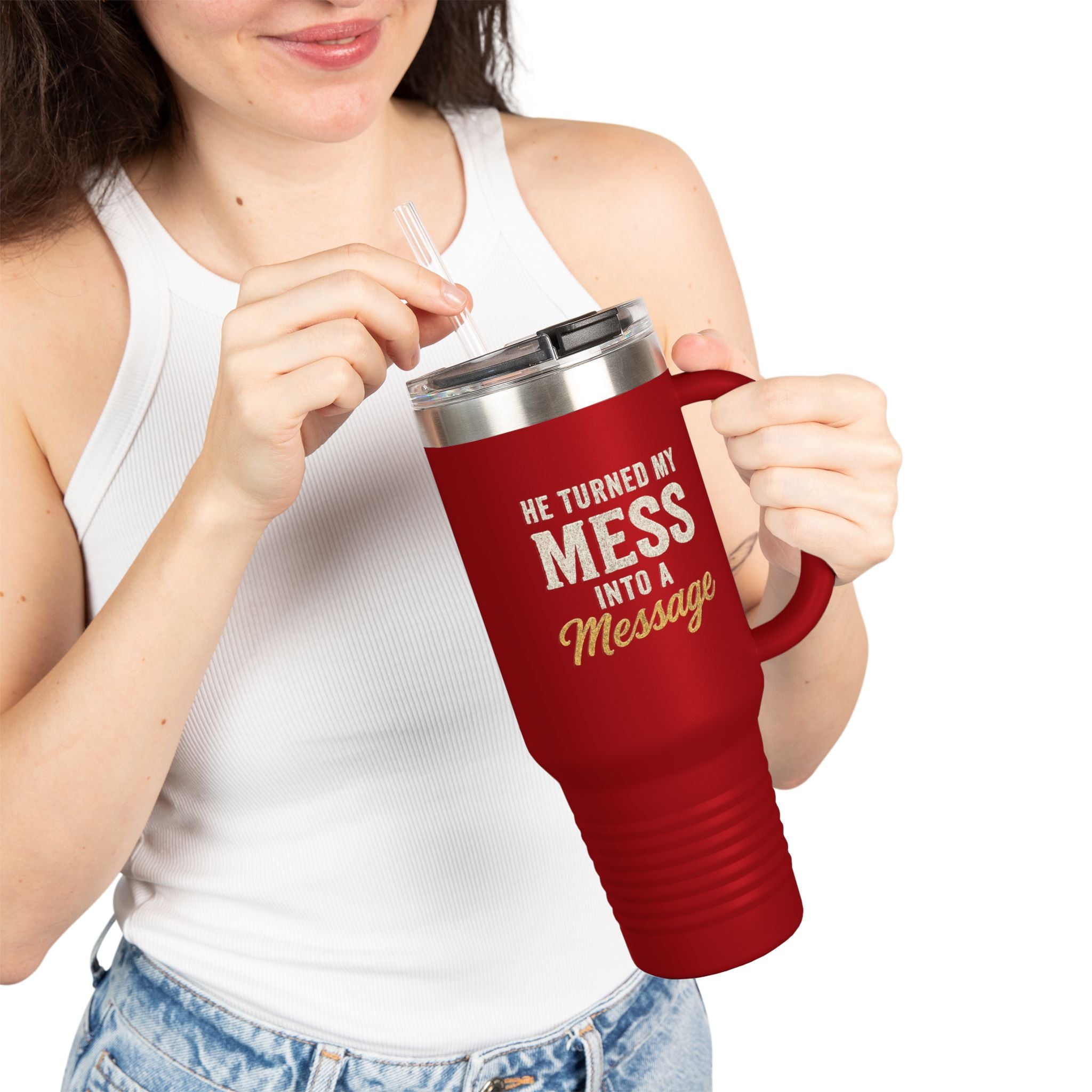 40oz Insulated Travel Mug — "He Turned My Mess Into a Message" Inspirational Tumbler