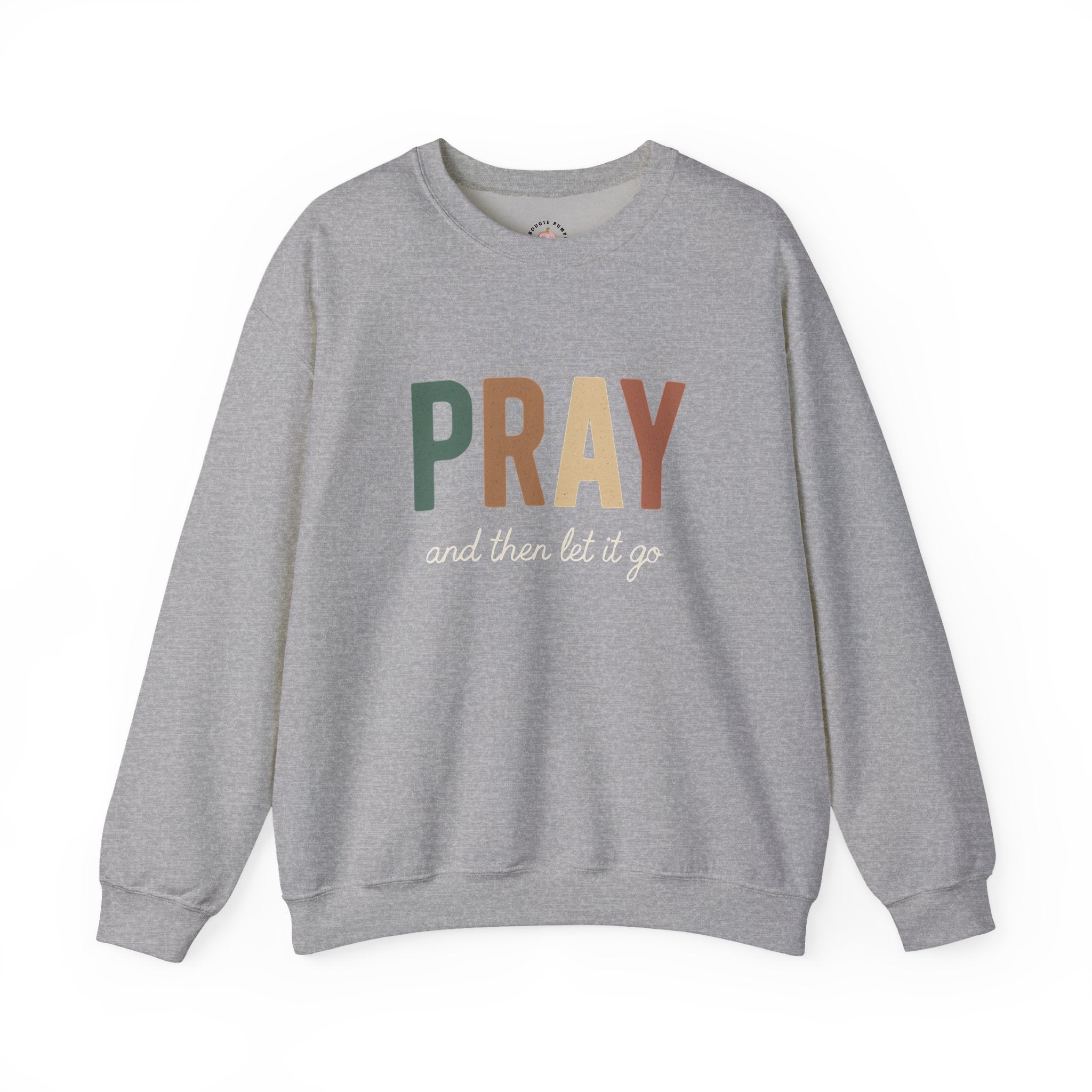 Faith Christian Unisex Sweatshirt - Pray and Let it Go